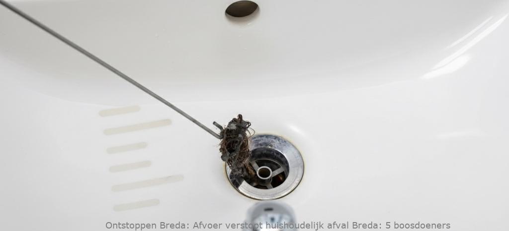 Afvoer verstopt huishoudelijk afval Breda: 5 boosdoeners